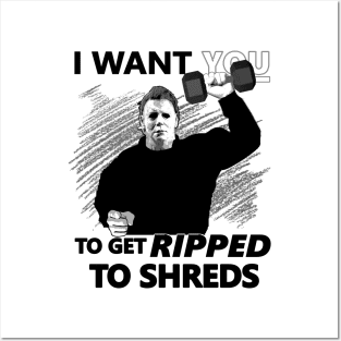 Michael Myers - I Want You to Get Ripped to Shreds Posters and Art